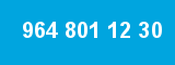 964 801 12 30 964 801 12 30